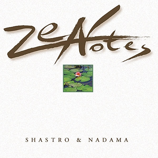 Zen Notes, Shastro & Nadama
