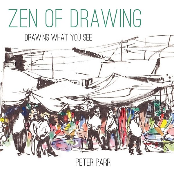 Zen of Drawing, Peter Parr