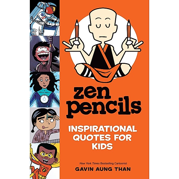 Zen Pencils--Inspirational Quotes for Kids, Gavin Aung Than