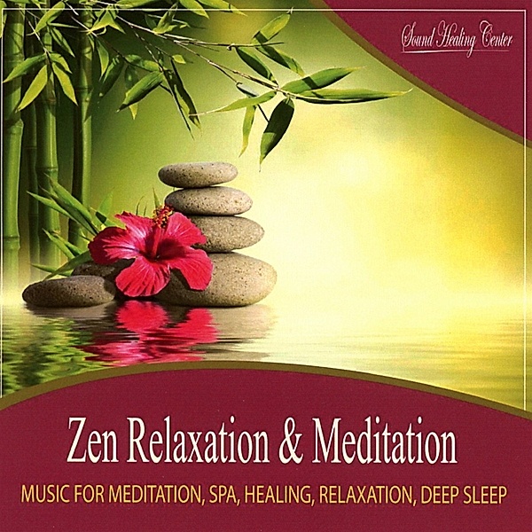 Zen Relaxation & Meditation, Sound Healing Center