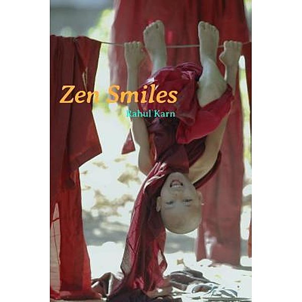 Zen Smiles / Rahul Karn, Rahul Karn