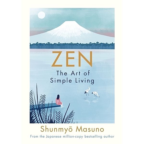 Zen: The Art of Simple Living, Shunmyo Masuno