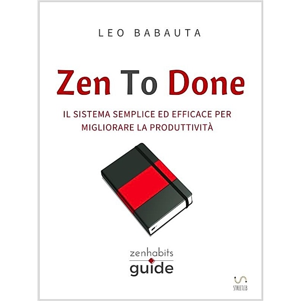 Zen To Done, Leo Babauta