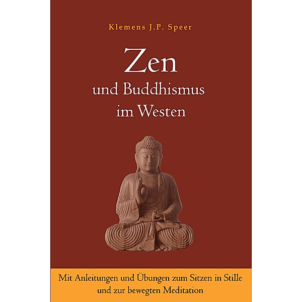 Zen und Buddhismus im Westen, Klemens J.P. Speer