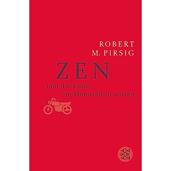 Zen und die Kunst ein Motorrad zu warten, Robert M. Pirsig