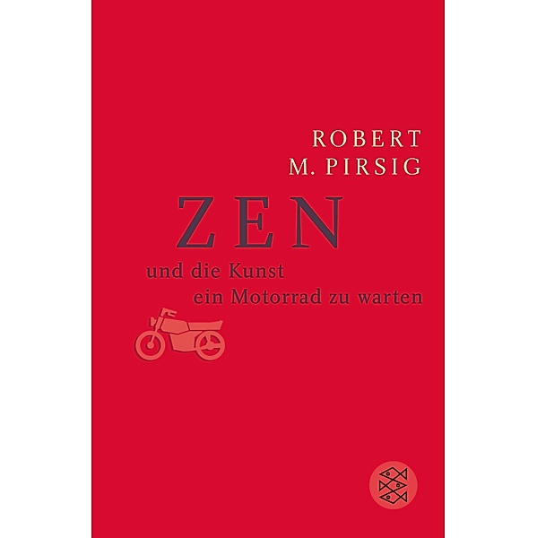 Zen und die Kunst, ein Motorrad zu warten, Robert M. Pirsig