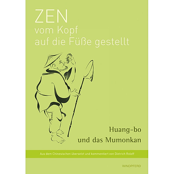 Zen vom Kopf auf die Füße gestellt