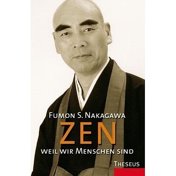 Zen, weil wir Menschen sind, Fumon S. Nakagawa