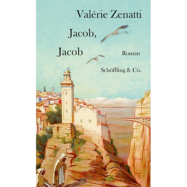 Zenatti, V: Jacob, Jacob, Valérie Zenatti