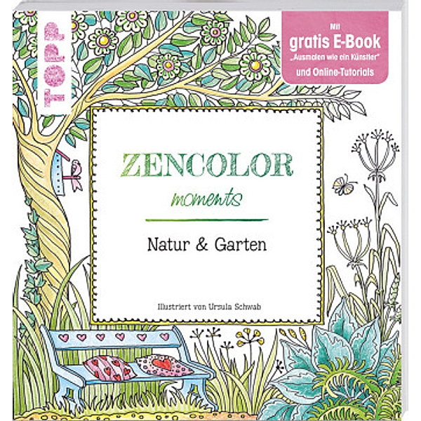 Zencolor moments Natur & Garten, Ursula Schwab