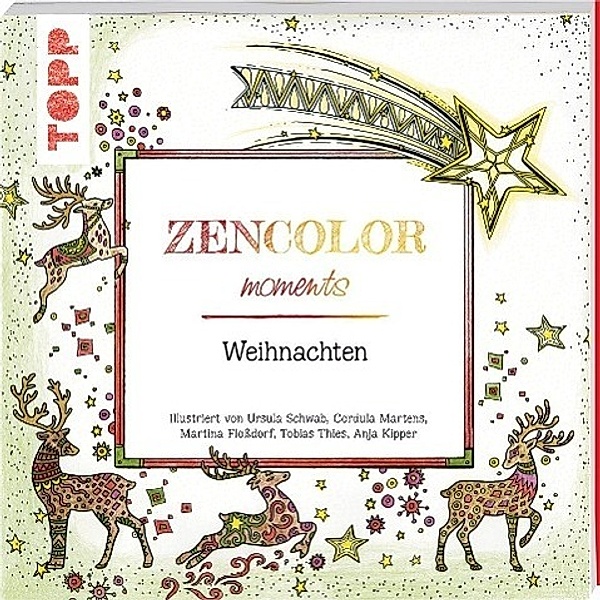 Zencolor Moments Weihnachten, Schwab Ursula, Cordula Martens, Martina Floßdorf, Tobias Thies, Anja Kipper