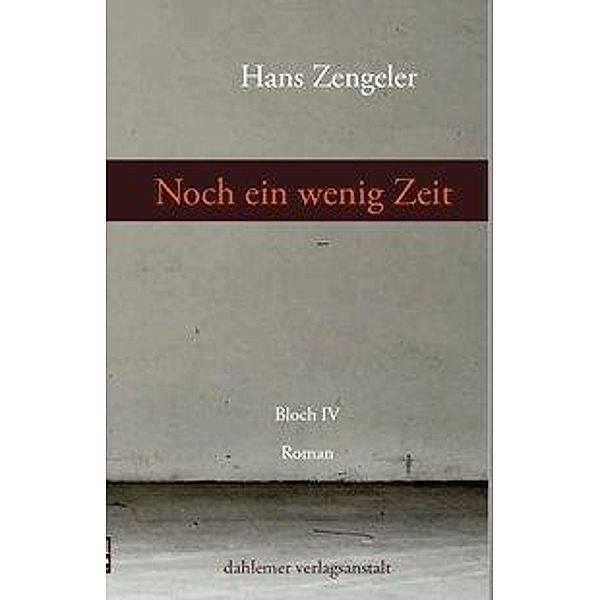 Zengeler, H: Noch ein wenig Zeit, Hans Zengeler