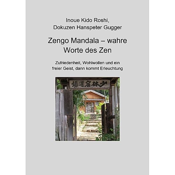 Zengo Mandala - wahre Worte des Zen, Dokuzen Hanspeter Gugger