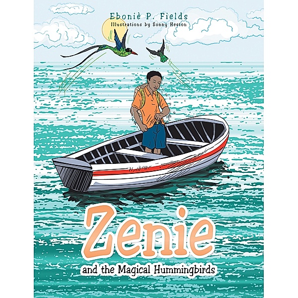 Zenie and the Magical Hummingbirds, Eboniè P. Fields
