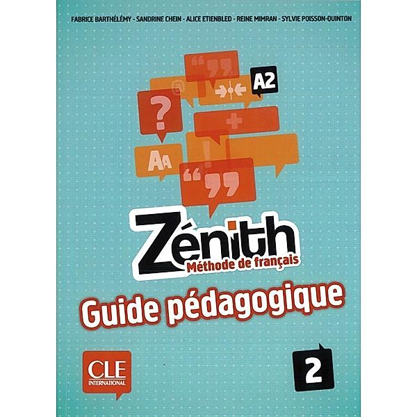 Zénith - Guide pédagogique, Fabrice Barthélémy, Sandrine Chein, Alice Etienbled, Sylvie Poisson-Quinton, Reine Mimran