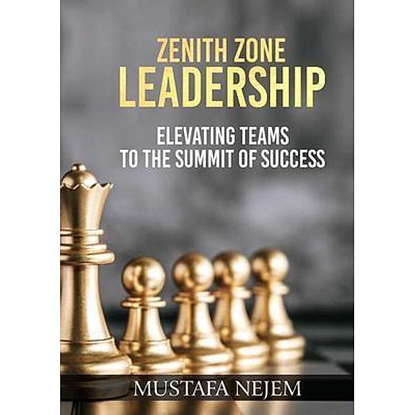 Zenith Zone Leadership, Mustafa Nejem