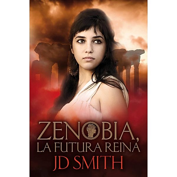 Zenobia, la Futura Reina, Jd Smith
