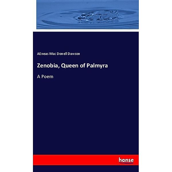 Zenobia, Queen of Palmyra, AEneas Mac Donell Dawson