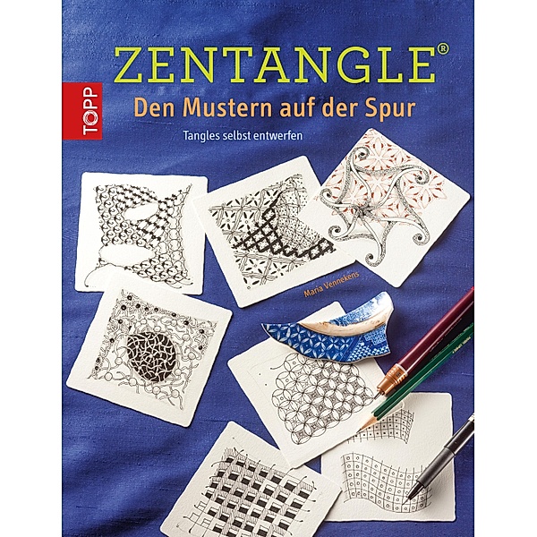 Zentangle® - Den Mustern auf der Spur, Maria Vennekens