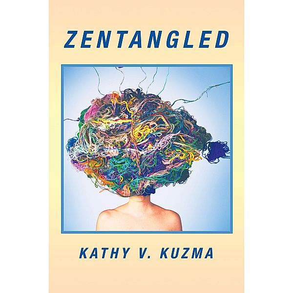Zentangled, Kathy V. Kuzma