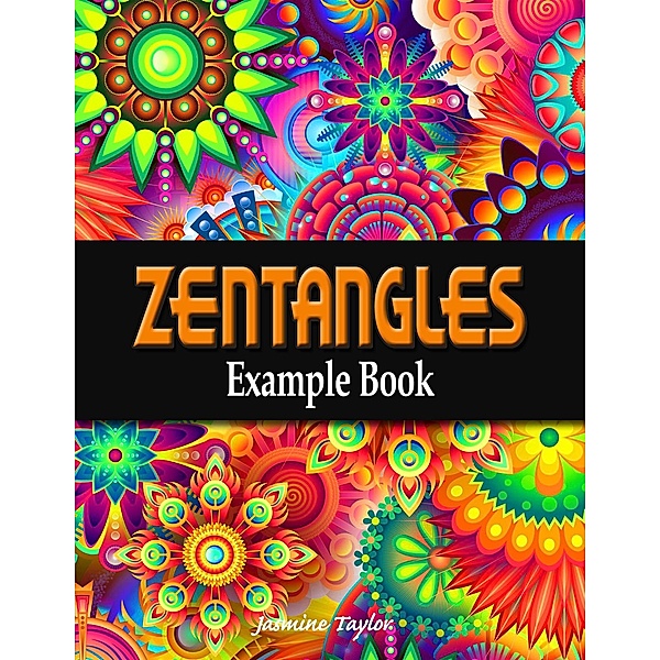 Zentangles Example Book, Jasmine Taylor