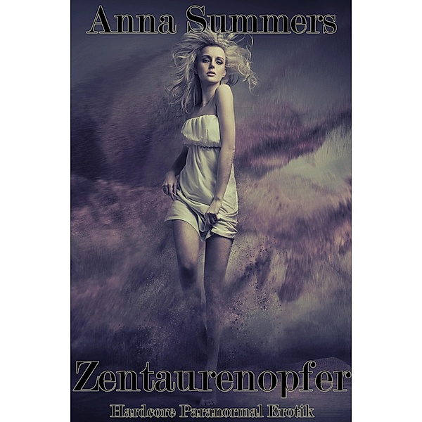 Zentaurenopfer, Anna Summers