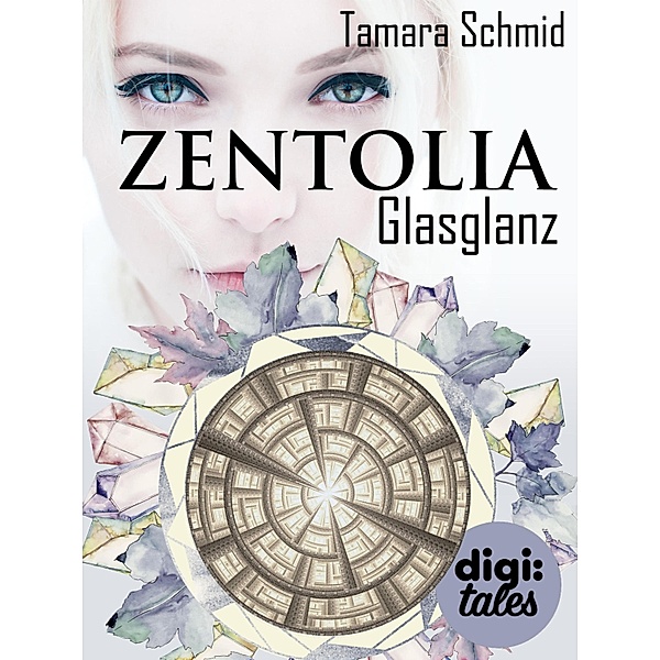 Zentolia. Glasglanz / digi:tales, Tamara Schmid