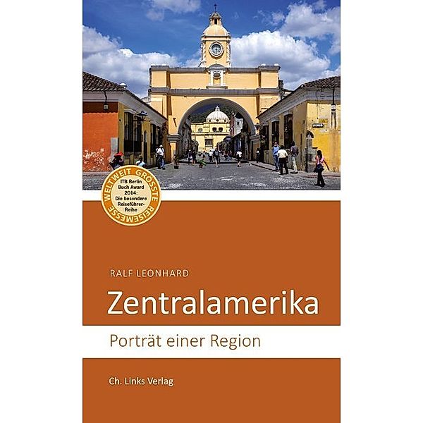 Zentralamerika, Ralf Leonhard