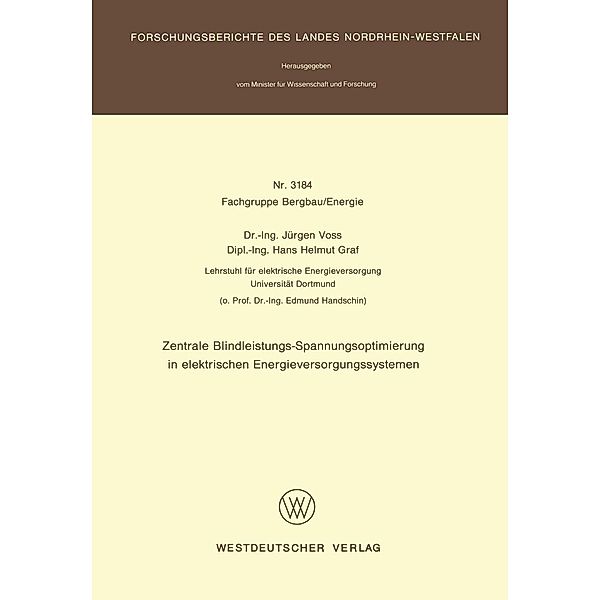 Zentrale Blindleistungs-Spannungsoptimierung in elektrischen Energieversorgungssystemen / Forschungsberichte des Landes Nordrhein-Westfalen Bd.3184, Jürgen Voss