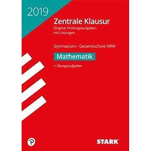 Zentrale Klausur 2019 - Gymnasium / Gesamtschule Nordrhein-Westfalen - Mathematik