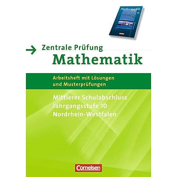 Zentrale Prüfung Mathematik: Mittlerer Schulabschluss, Jahrgangsstufe 10, Nordrhein-Westfalen (Mathematik real)