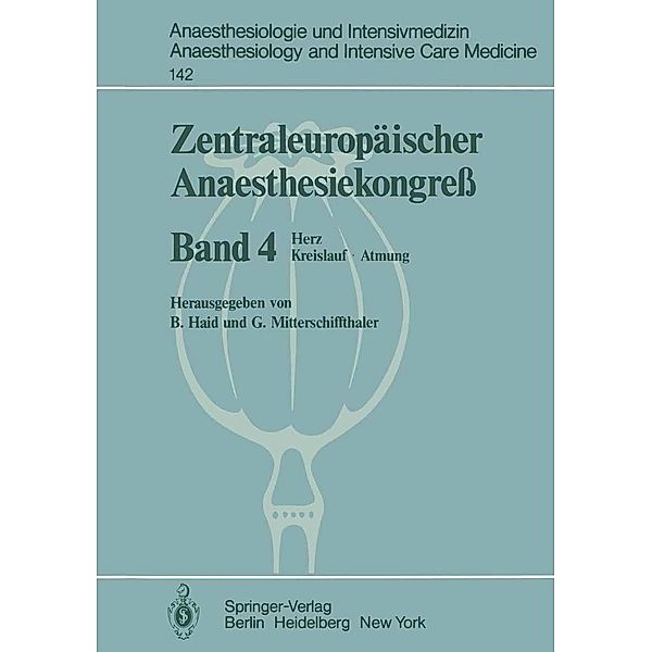 Zentraleuropäischer Anaesthesiekongreß / Anaesthesiologie und Intensivmedizin Anaesthesiology and Intensive Care Medicine Bd.142