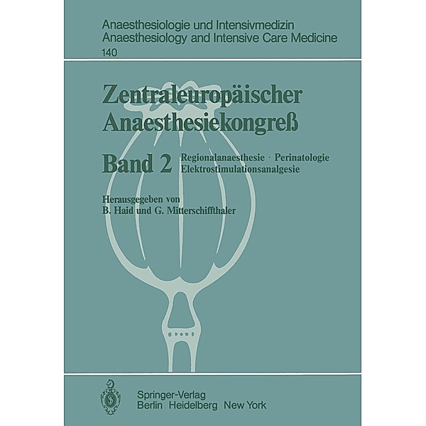 Zentraleuropäischer Anaesthesiekongress / Anaesthesiologie und Intensivmedizin Anaesthesiology and Intensive Care Medicine Bd.140