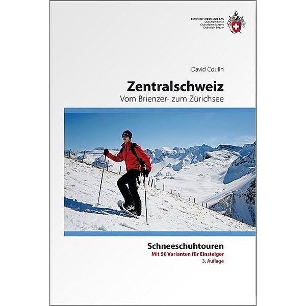 Zentralschweiz Schneeschuhtouren, David Coulin
