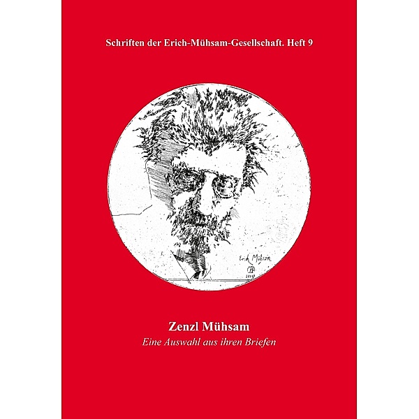 Zenzl Mühsam / Schriften der Erich-Mühsam-Gesellschaft Bd.9