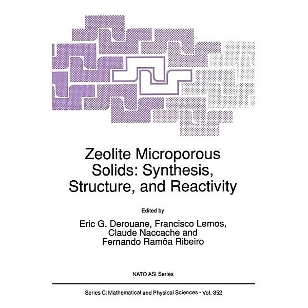 Zeolite Microporous Solids: Synthesis, Structure, and Reactivity / Nato Science Series C: Bd.352