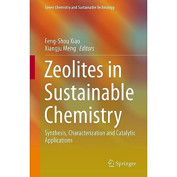 Zeolites in Sustainable Chemistry / Green Chemistry and Sustainable Technology