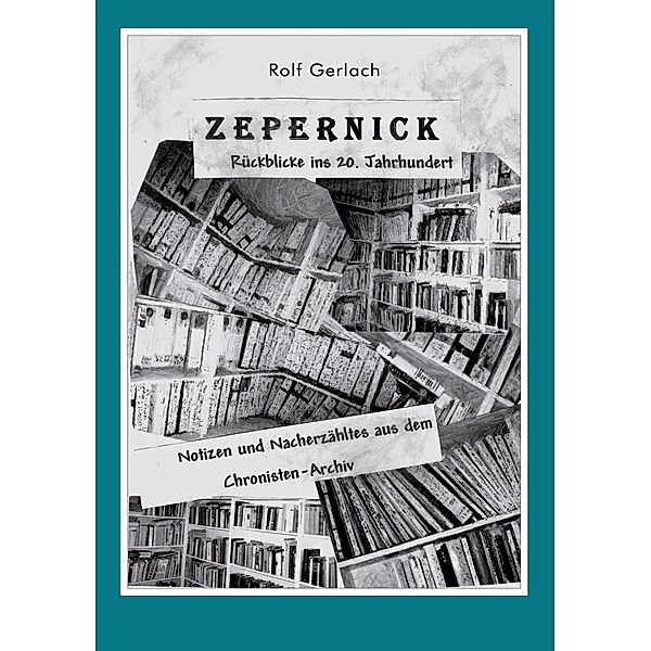 Zepernick. Rückblicke ins 20. Jahrhundert, Rolf Gerlach