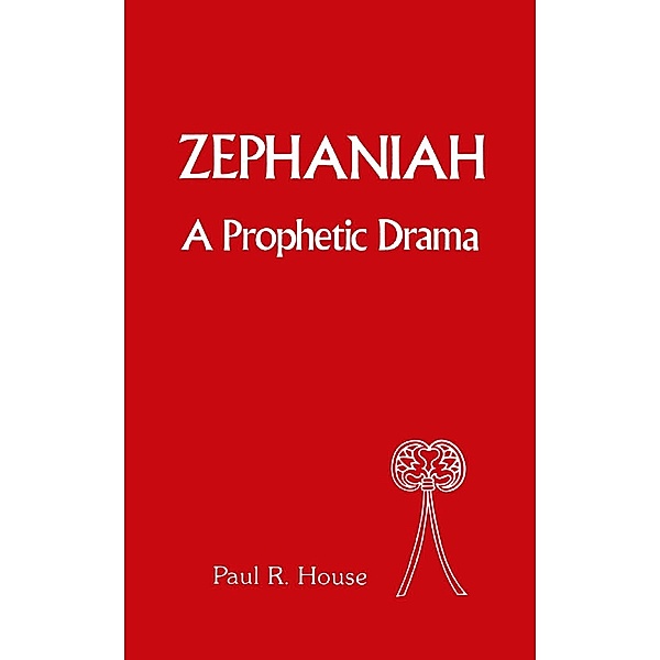 Zephaniah, Paul R. House