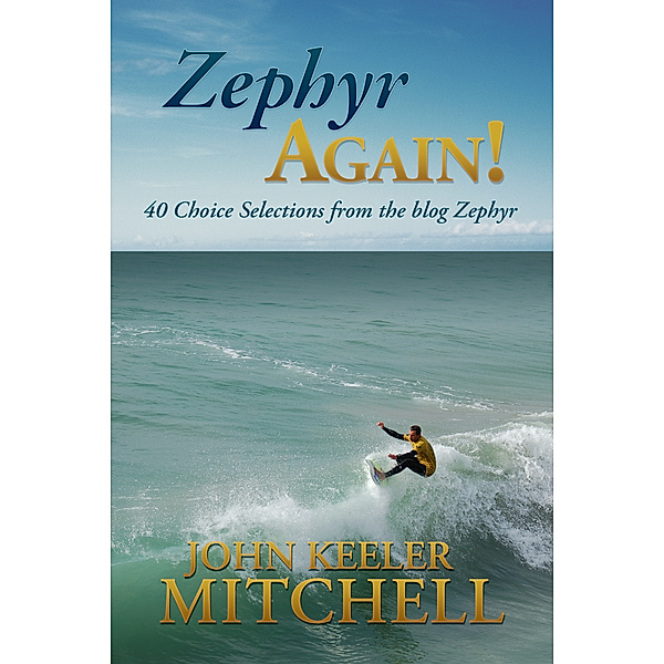 Zephyr Again!, John Keeler Mitchell