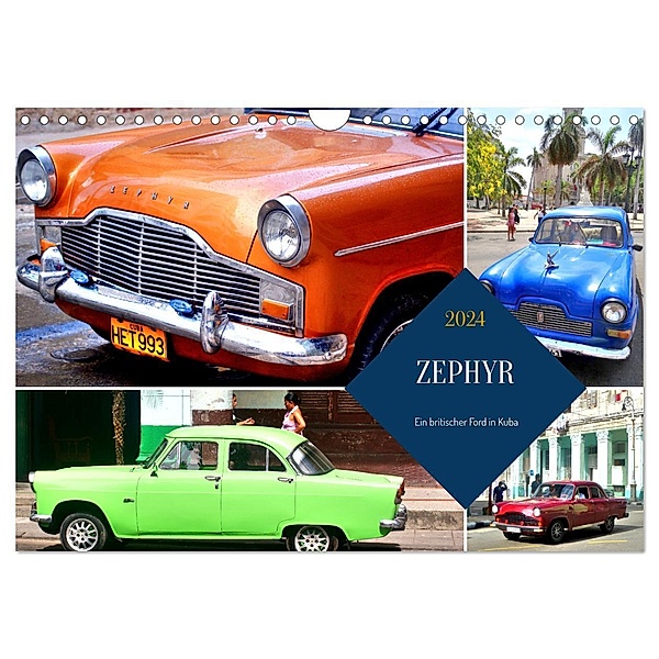 ZEPHYR - Ein britischer Ford in Kuba (Wandkalender 2024 DIN A4 quer), CALVENDO Monatskalender, Henning von Löwis of Menar