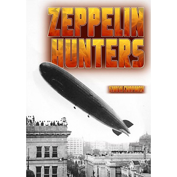 Zeppelin Hunters / Badger Learning, Simon Chapman