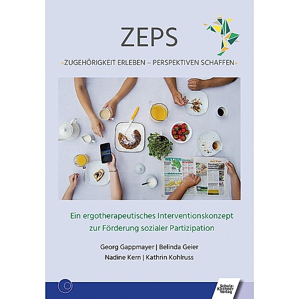 ZEPS: Zugehörigkeit erleben - Perspektiven schaffen, Georg Gappmayer, Belinda Geier, Nadine Kern, Kathrin Kohlruss