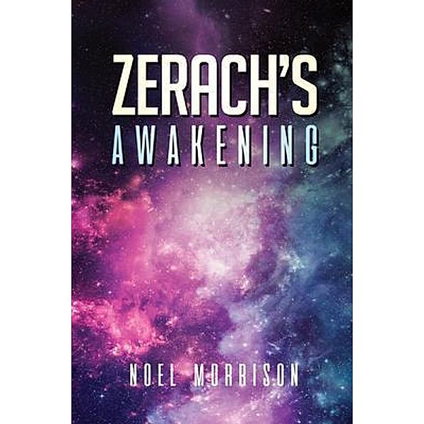 Zerach's Awakening / EC Publishing LLC, Noel Morrison