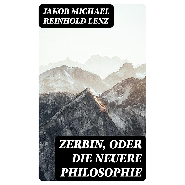 Zerbin, oder die neuere Philosophie, Jakob Michael Reinhold Lenz