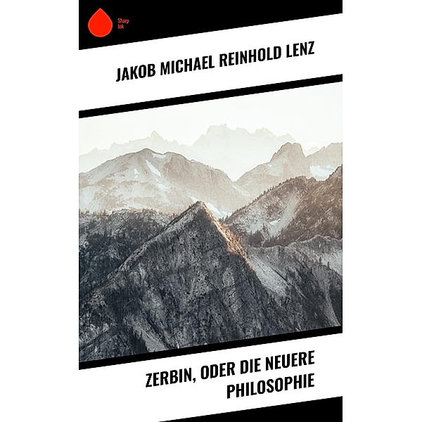 Zerbin, oder die neuere Philosophie, Jakob Michael Reinhold Lenz