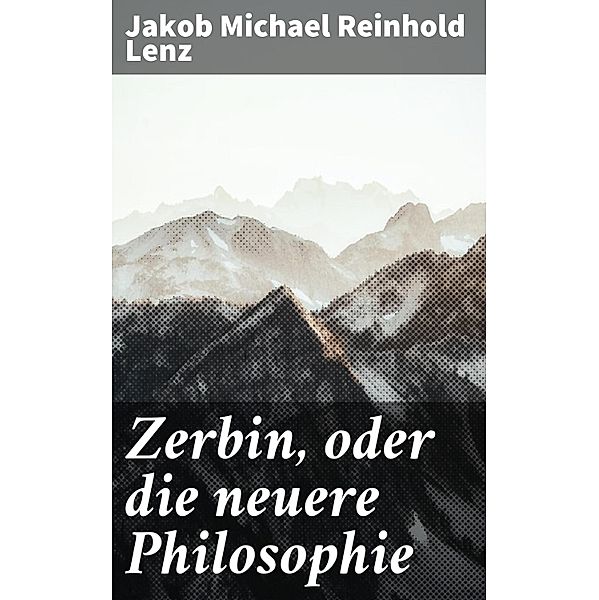 Zerbin, oder die neuere Philosophie, Jakob Michael Reinhold Lenz