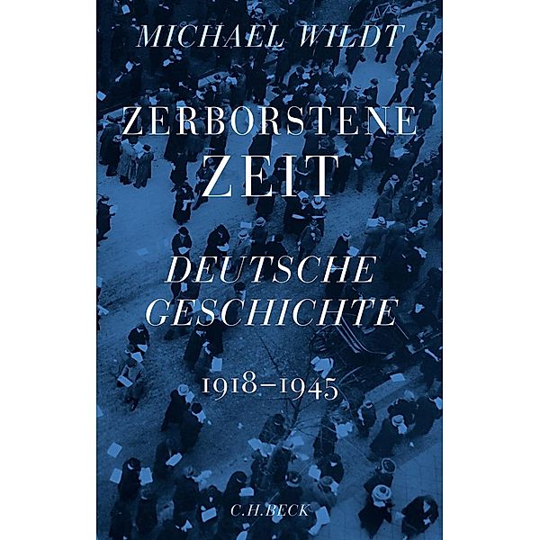 Zerborstene Zeit, Michael Wildt