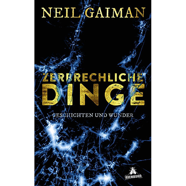 Zerbrechliche Dinge, Neil Gaiman