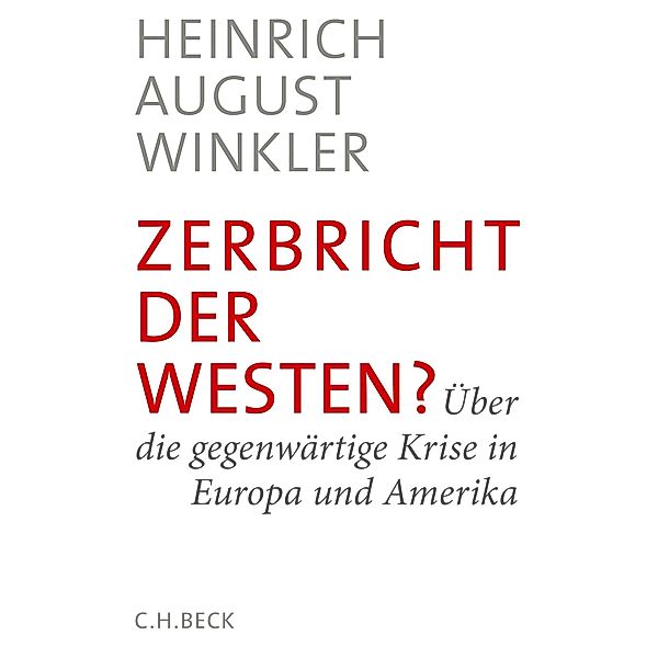 Zerbricht der Westen?, Heinrich August Winkler